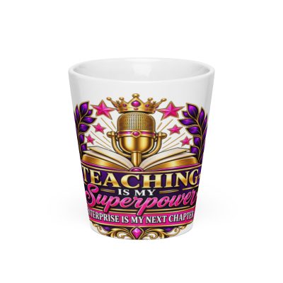 {Teaching Is My SuperPower} Latte mug