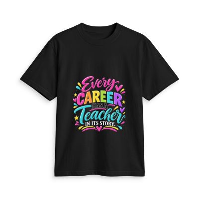 {Every Career Has A Teacher In Its Story} Unisex active t-shirt