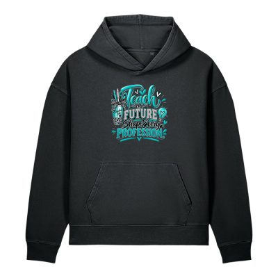 {Teach The Future Shape Every Profession} Unisex garment-dyed vintage hoodie