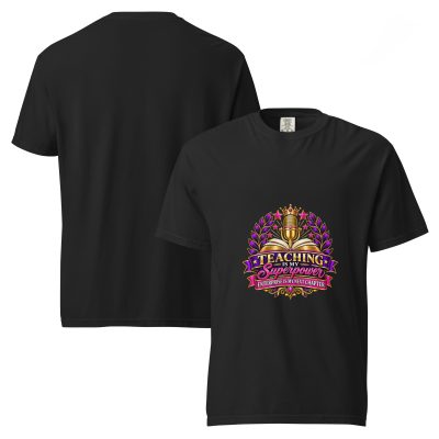 {Teaching Is My SuperPower} Unisex garment-dyed heavyweight t-shirt