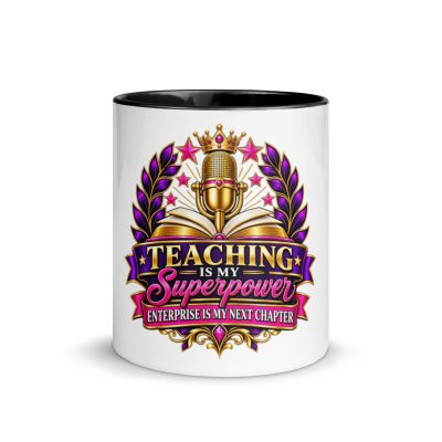 {Teaching Is My SuperPower} Mug with Color Inside
