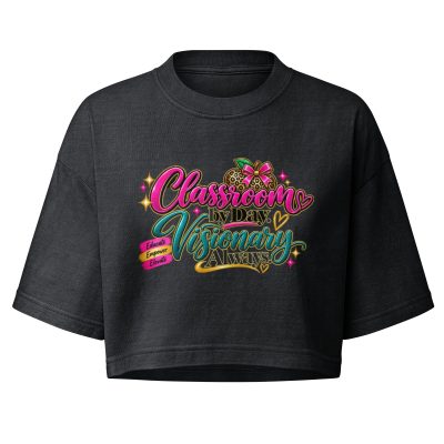{Classroom By Day Visionary Always} Women’s garment dye cropped tee