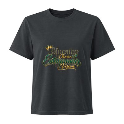 {Educator by Choice - Entrepreneur by Vision} Women's Heavyweight Garment Dye Tee Bella + Canvas 6110GD